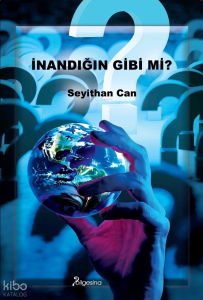 İnandığın Gibi Mi?
