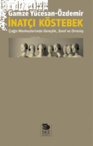 İnatçı Köstebek;Çağrı Merkezlerinde Gençlik, Sınıf ve Direniş