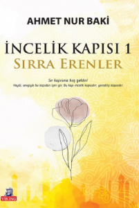 İncelik Kapısı 1 ;Sırra Erenler