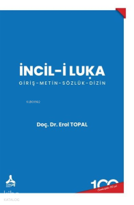 İncil-i Luka: Giriş - Metin - Sözlük - Dizin