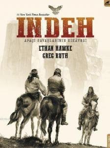 Indeh; Apaçi Savaşlarının Hikayesi