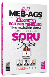 İndeks Akademi 2025 MEB-AGS Algoritması Eğitimin Temelleri ve Türk Milli Eğitim Sistemi Soru Bankası Çözümlü