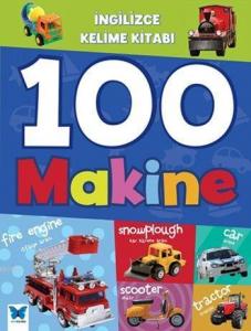 İngilizce Kelime Kitabı - 100 Makine; 3+ Yaş