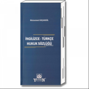 İngilizce - Türkçe Hukuk Sözlüğü