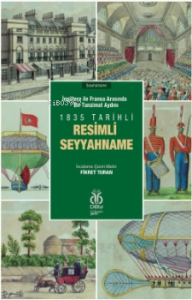 İngiltere ile Fransa Arasında Bir Tanzimat Aydını; 1835 Tarihli Resimli Seyyahname