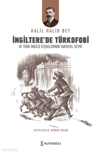 İngiltere'de Türkofobi ve Türk İngiliz İlişkilerinin Tarihsel Seyri