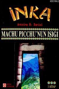 İnka 3 - Machu Picchu'nun Işığı (Cep Boy)