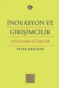 İnovasyon ve Girişimcilik Uygulama ve İlkeler; Uygulama ve İlkeler