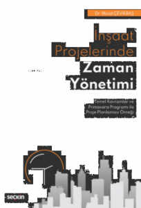 İnşaat Projelerinde Zaman Yönetimi