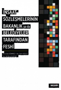 İnşaat Sözleşmelerinin Bakanlık ya da Belediyeler Tarafından Feshi