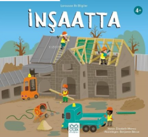 İnşaatta - Larousse İlk Bilgiler