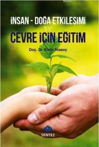 İnsan-Doğa Etkileşimi ve Çevre İçin Eğitim
