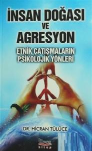 İnsan Doğası ve Agresyon Etnik Çatışmaların Psikolojik Yönleri