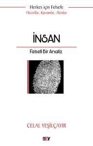 İnsan - Felsefi Bir Analiz;Herkes İçin Felsefe - Filozoflar, Kavramlar, Akımlar