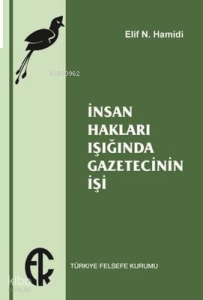 İnsan Hakları Işığında Gazetecinin İşi