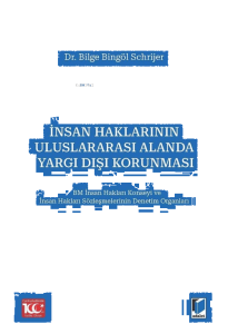İnsan Haklarının Uluslararası Alanda Yargı Dışı Korunması