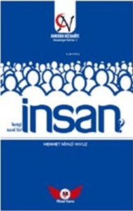İnsan-Hangi İnsan? Nasıl Bir İnsan?