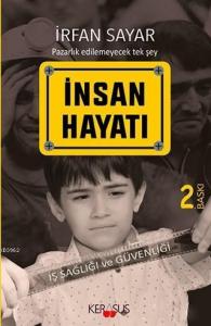 İnsan Hayatı - İş Sağlığı ve Güvenliği