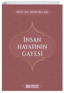 İnsan Hayatının Gayesi