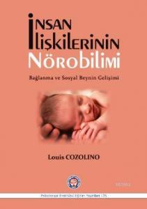İnsan İlişkilerinin Nörobilimi; Bağlanma ve Sosyal Beynin Gelişimi