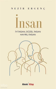 İnsan;İyi İnsan, Güzel İnsan, Hayırlı İnsan