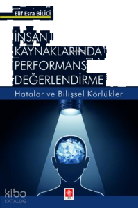 İnsan Kaynaklarında Performans Değerlendirme - Hatalar ve Bilişsel Körlükler