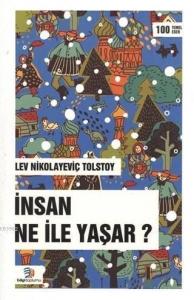 İnsan Ne ile Yaşar?