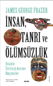 İnsan, Tanrı Ve Ölümsüzlük İnsan İlerleyişi Üzerine Düşünceler