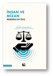 İnsan ve Mizan;Dengeli Yaşam Bilinci