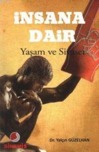 İnsana Dair; Yaşam ve Siyaset