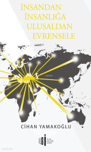İnsandan İnsanlığa Ulusaldan Evrensele