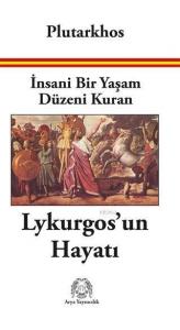İnsani Bir Yaşam Düzeni Kuran Lykurgos'un Hayatı