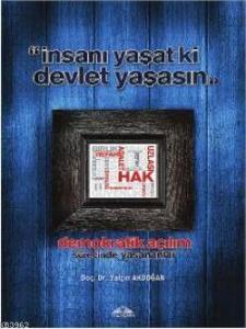 İnsanı Yaşat ki Devlet Yaşasın; Demokratik Açılım Sürecinde Yaşananlar