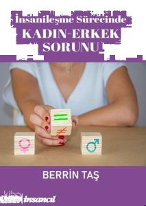İnsanileşme Sürecinde Kadın - Erkek Sorunu