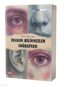 İnsanın Bilinmezler Coğrafyası