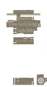 İnsanın Esas Gerçekliği: Tembellik