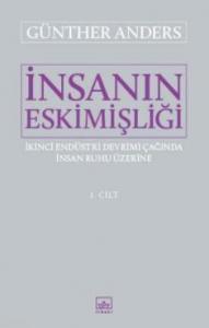 İnsanın Eskimişliği 1. Cilt