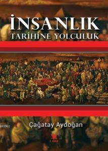 İnsanlık Tarihine Yolculuk