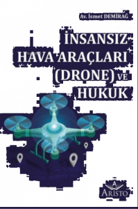İnsansız Hava Araçları (Drone) ve Hukuk