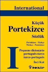 International| Küçük Portekizce Sözlük; Portekizce - Türkçe / Türkçe - Portekizce