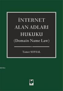 İnternet Alan Adları Hukuku; (Domain Name Law)