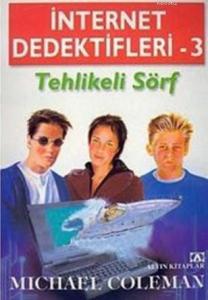 İnternet Dedektifleri 3 - Tehlikeli Sörf