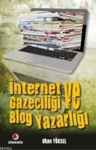 İnternet Gazeteciliği ve Blog Yazarlığı