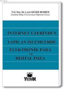 İnternet Üzerinden Yapılan İşlemlerde Elektronik Para ve Dijital İmza
