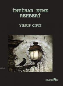 İntihar Etme Rehberi