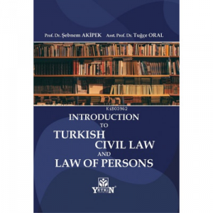 Introduction to Turkish Civil Law And Law Of Persons