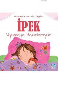 İpek - Uyumaya Hazırlanıyor