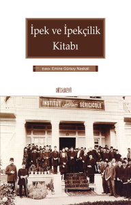 İpek ve İpekçilik Kitabı