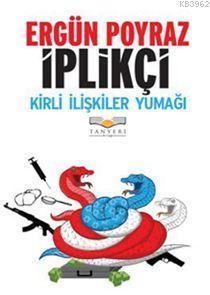 İplikçi; Kirli İlişkiler Yumağı