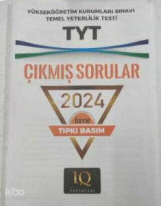IQ Yayınları Tıpkı Basım Ösym Çıkmış Sorular TYT 2024